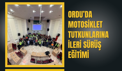 Ordu’da Motosiklet Tutkunlarına İleri Sürüş Eğitimi
