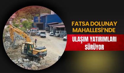 FATSA DOLUNAY MAHALLESİ’NDE ULAŞIM YATIRIMLARI SÜRÜYOR