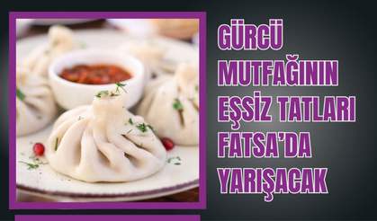 Gürcü Mutfağının Eşsiz Tatları Fatsa’da Yarışacak