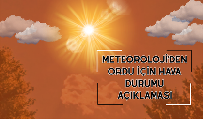 Meteoroloji’den Ordu İçin Hava Durumu Açıklaması