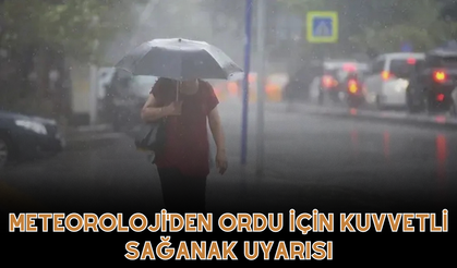 Meteoroloji'den Ordu İçin Kuvvetli Sağanak Uyarısı