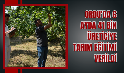Ordu'da 6 Ayda 41 Bin Üreticiye Tarım Eğitimi Verildi