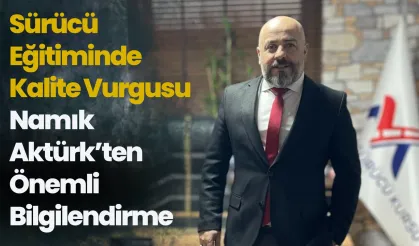 Sürücü Eğitiminde Kalite Vurgusu