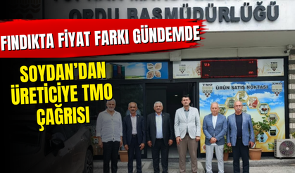 Fındıkta Fiyat Farkı Gündemde: Soydan’dan Üreticiye TMO Çağrısı
