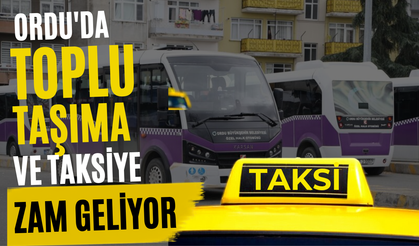 Ordu’da Toplu Taşıma ve Taksilere Zam Geliyor