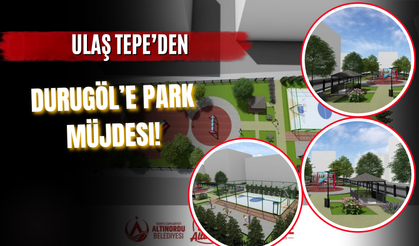 Ulaş Tepe’den Durugöl’e Park Müjdesi!