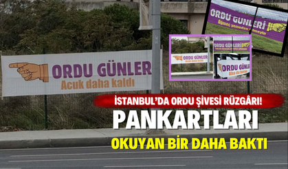 İstanbul’da Ordu Şivesi Rüzgârı! Pankartları Okuyan Bir Daha Baktı