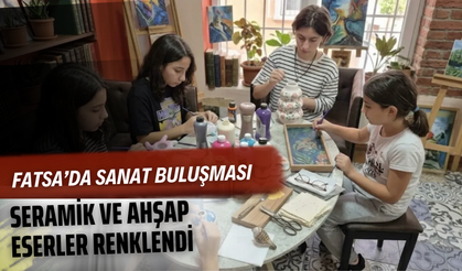Fatsa’da Sanat Buluşması: Seramik ve Ahşap Eserler Renklendi