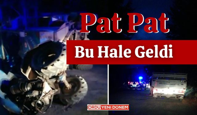 Ordu'da Yine Kaza, "Pat Pat" Ölüme Gidiyorlar! 