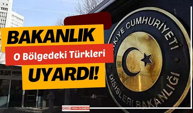 O Bölgeden Uzak Durun Çağrısı!