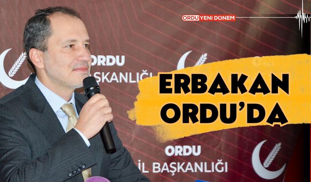 Yeniden Refah Genel Başkanı Ordu'da Partililerle Buluştu
