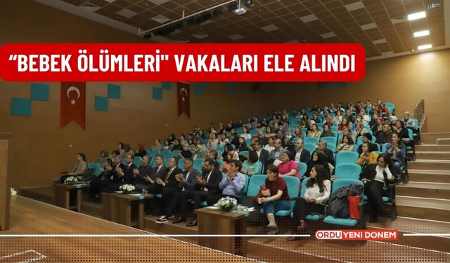 Ordu'da "Bebek Ölümleri" vakaları ele alındı