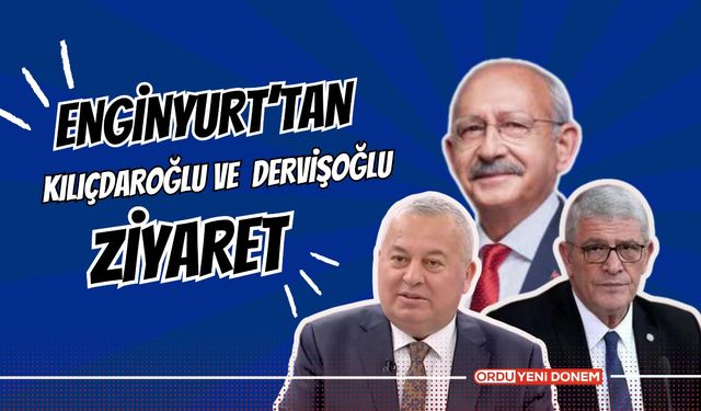 Enginyurt’tan Kılıçdaroğlu ve Dervişoğlu’na Ziyaret