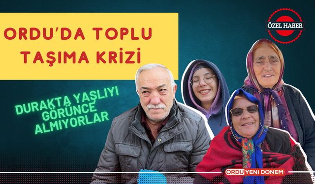 Ordu’da Toplu Taşıma Krizi