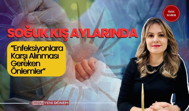 Kış Aylarında Sıklıkla Karşılaşılan Enfeksiyon Hastalıkları Neler? Enfeksiyonla Nasıl Mücadele Edilir?