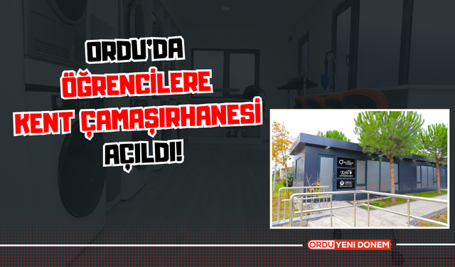 Ordu'da Kent Çamaşırhanesi Açıldı!