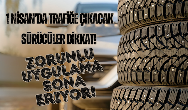 1 Nisan’da Trafiğe Çıkacak Sürücüler Dikkat! Zorunlu Uygulama Sona Eriyor!