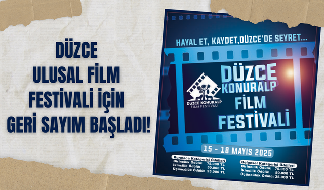Düzce Ulusal Film Festivali İçin Geri Sayım Başladı!