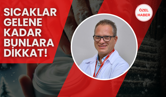 Sıcaklar Gelene Kadar Bunlara Dikkat!