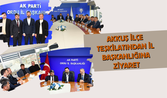 Akkuş İlçe Teşkilatından İl Başkanlığına Ziyaret