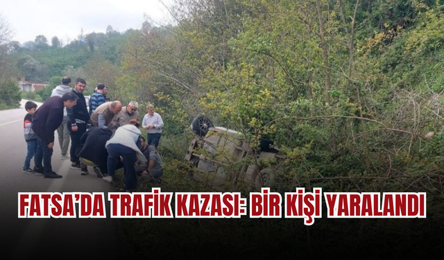Fatsa’da Trafik Kazası: Bir Kişi Yaralandı
