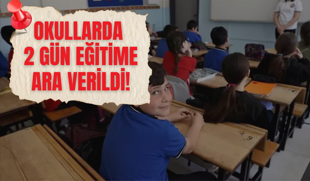 Okullarda 2 Gün Eğitime Ara Verildi