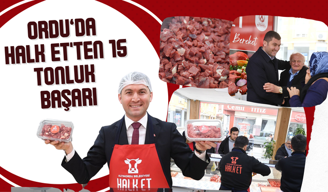 Ordu’da Halk Et'ten 15 Tonluk Başarı