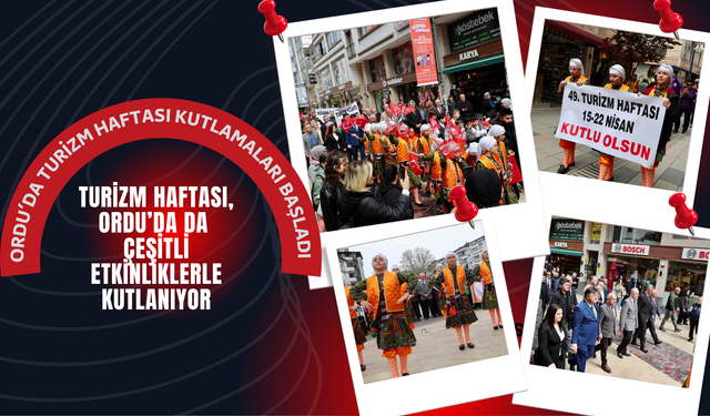 Ordu’da Turizm Haftası Kutlamaları Başladı