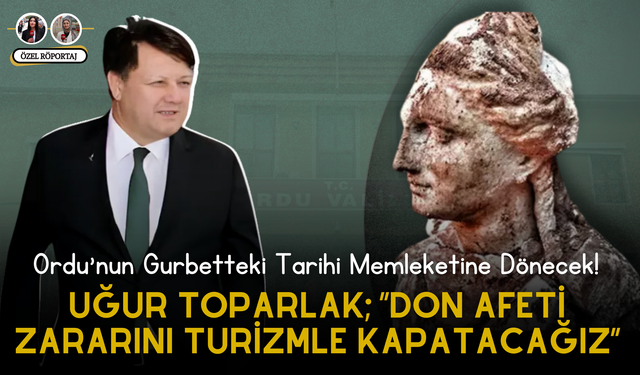 Uğur Toparlak; “Don Afeti Zararını Turizmle Kapatacağız”