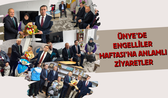 Ünye’de Engelliler Haftası’na Anlamlı Ziyaretler