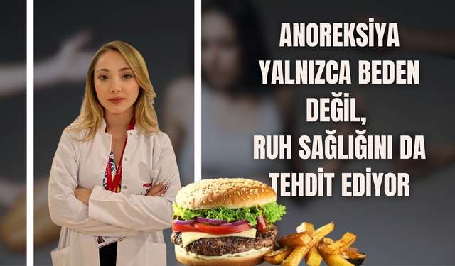 Anoreksiya Yalnızca Beden Değil, Ruh Sağlığını da Tehdit Ediyor