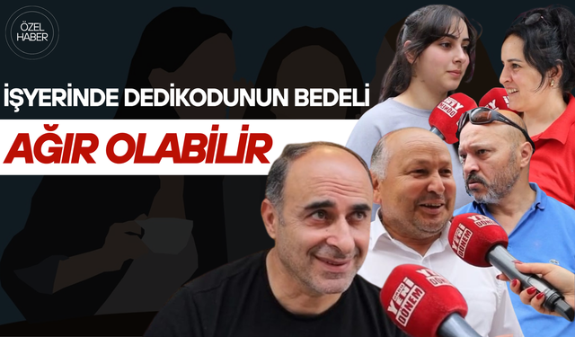 İşyerinde Dedikodunun Bedeli Ağır Olabilir