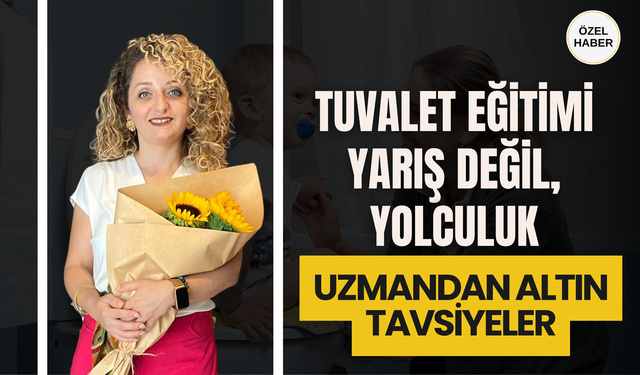 Tuvalet Eğitimi Yarış Değil, Yolculuk: Uzmandan Altın Tavsiyeler