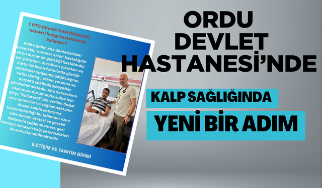 Ordu Devlet Hastanesi’nde Kalp Sağlığında Yeni Bir Adım