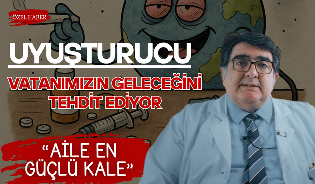 “Uyuşturucu, Vatanımızın Geleceğini Tehdit Ediyor”