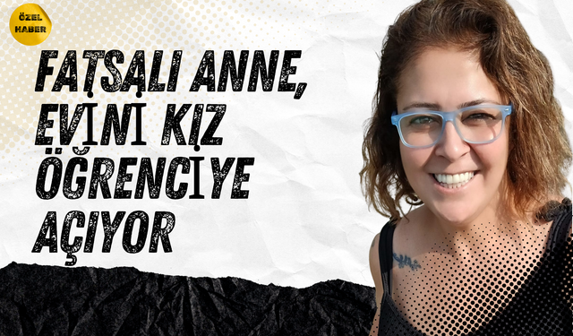 Fatsalı Anne, Evini Kız Öğrenciye Açıyor