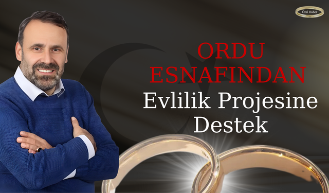 Ordu Esnafından Evlilik Projesine Destek