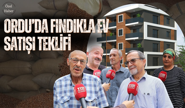 Ordu’da Fındıkla Ev Satışı Teklifi