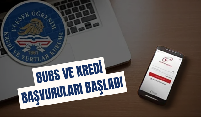 Burs ve Kredi Başvuruları Başladı