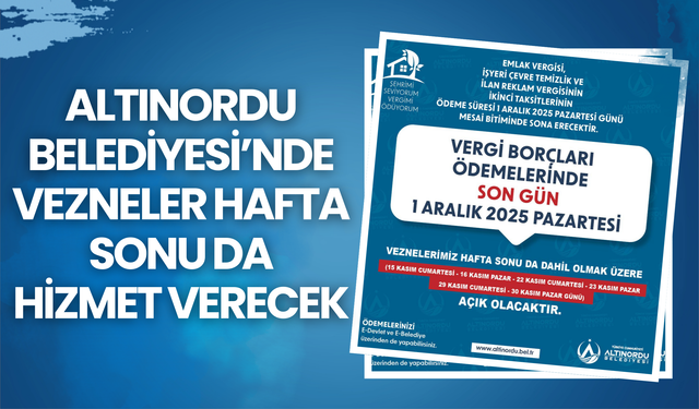 Altınordu Belediyesi’nde Vezneler Hafta Sonu Da Hizmet Verecek