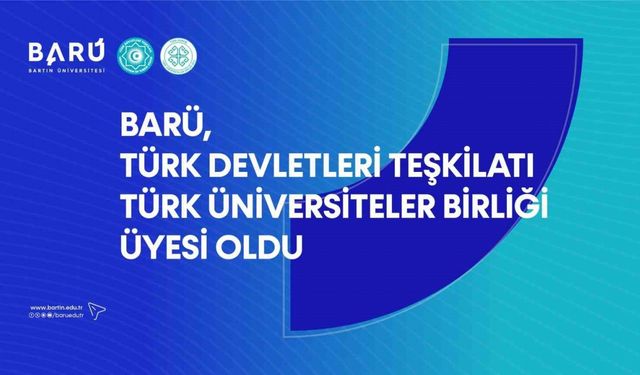 BARÜ, Türk Devletleri Teşkilatı Türk Üniversiteler Birliği Üyesi oldu
