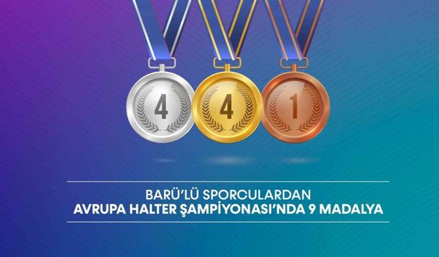 BARÜ’lü sporculardan Avrupa Halter Şampiyonası’nda 9 madalya