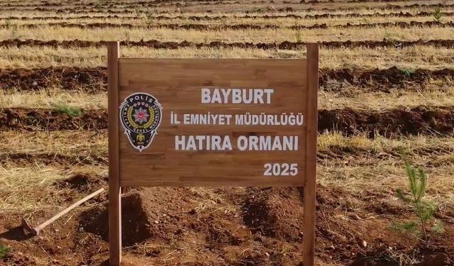 Bayburt emniyetine ait hatıra ormanı oluşturuldu