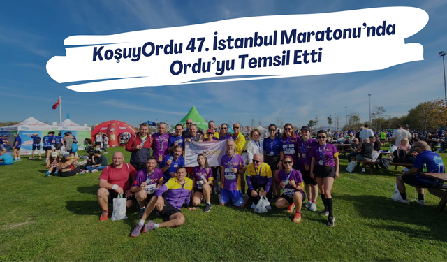 KoşuyOrdu 47. İstanbul Maratonu’nda Ordu’yu Temsil Etti
