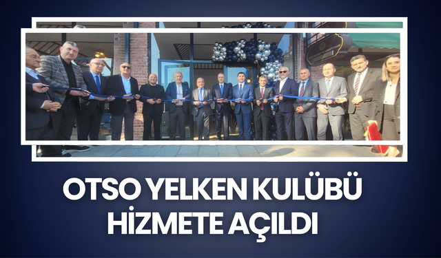 OTSO Yelken Kulübü Hizmete Açıldı