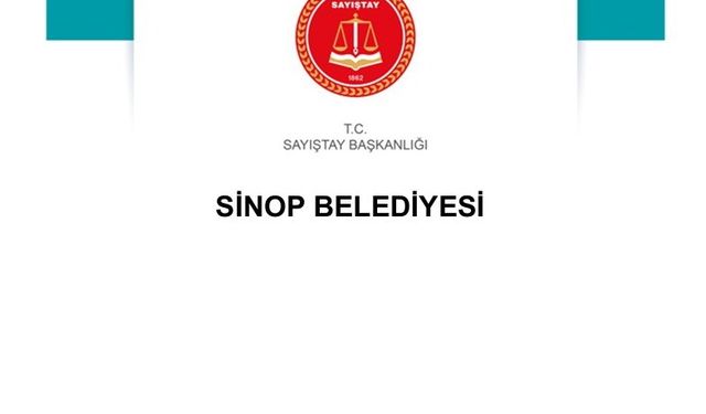 Sayıştay raporu: Sinop Belediyesi’nde usulsüzlük zinciri