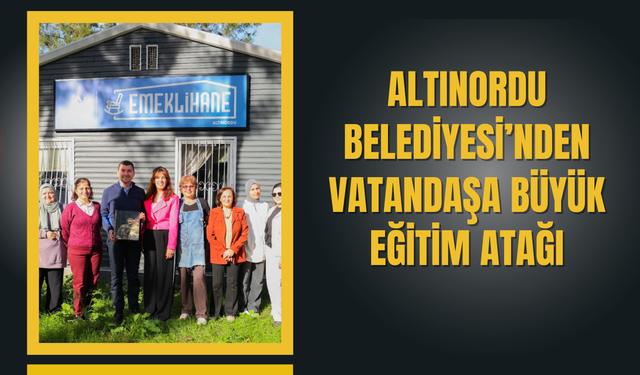 Altınordu Belediyesi’nden Vatandaşa Büyük Eğitim Atağı: 14 Branşta Ücretsiz Kurs Fırsatı
