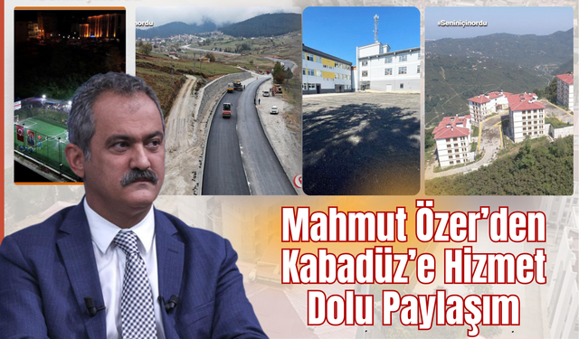 Mahmut Özer: “Kabadüz İçin Söz Verdik, Hepsini Tek Tek Yerine Getirdik”