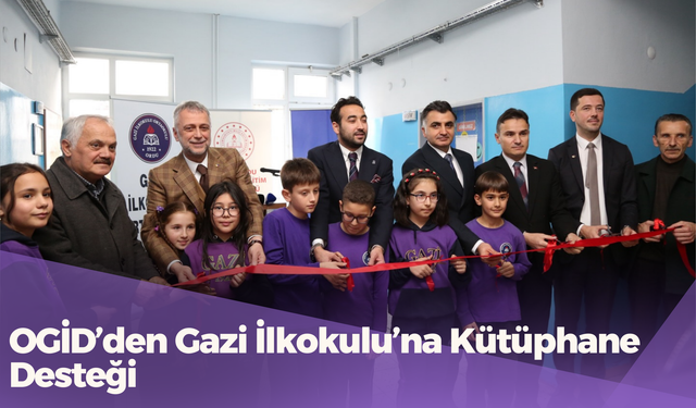 OGİD’den Gazi İlkokulu’na Kütüphane Desteği