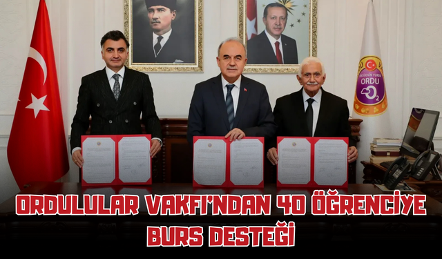 Ordulular Vakfı’ndan 40 Öğrenciye Burs Desteği